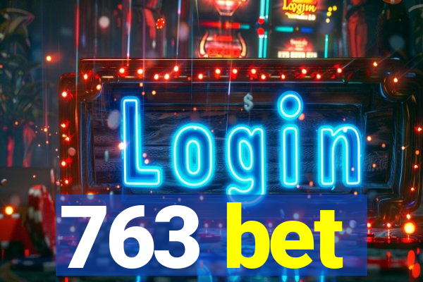763 bet